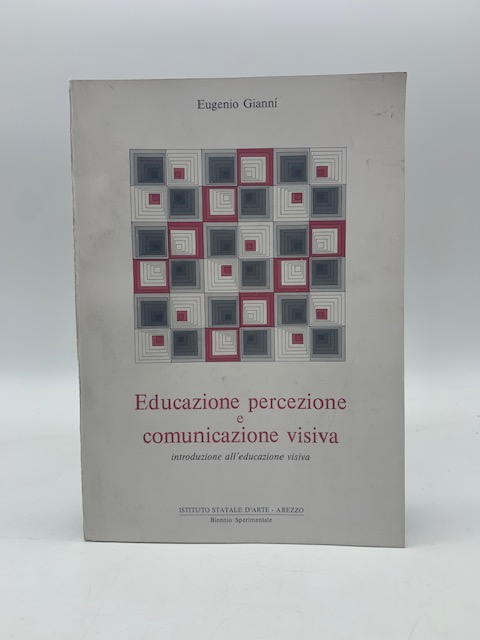 Educazione, percezione e comunicazione visiva. Introduzione all'educazione visiva